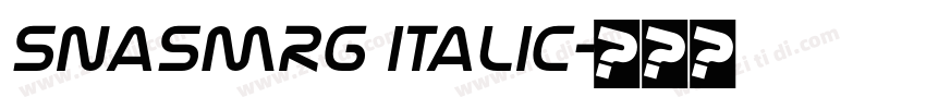 SnasmRg Italic字体转换 SnasmRg Italic字体转换